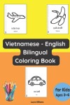 Book cover for Vietnamese - English Bilingual Coloring Book for Kids Ages 3 - 6