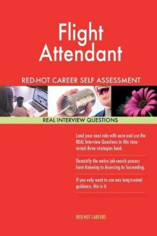 Cover of Flight Attendant Red-Hot Career Self Assessment Guide; 1184 Real Interview Quest