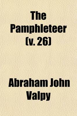 Book cover for The Pamphleteer (Volume 26)