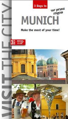 Cover of Visit the City - Munich (3 Days In)