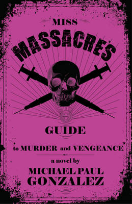 Book cover for Miss Massacre's Guide to Murder and Vengeance