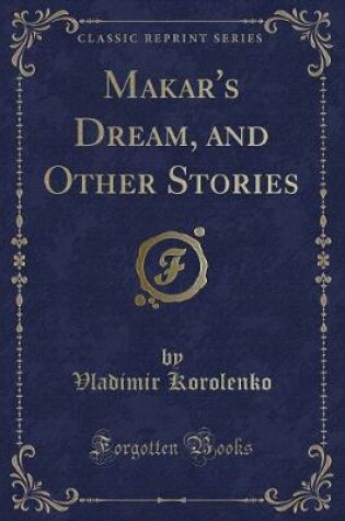 Cover of Makar's Dream, and Other Stories (Classic Reprint)