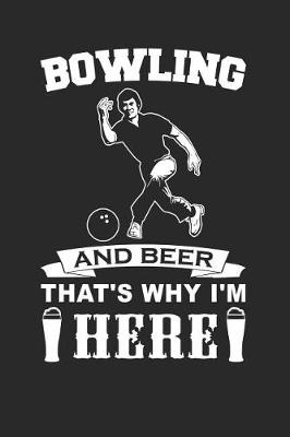 Book cover for Bowling and Beer That's Why I'm Here