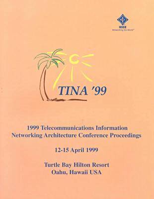 Book cover for Telecommunications Information Networking Architecture Conference (Tina '99)