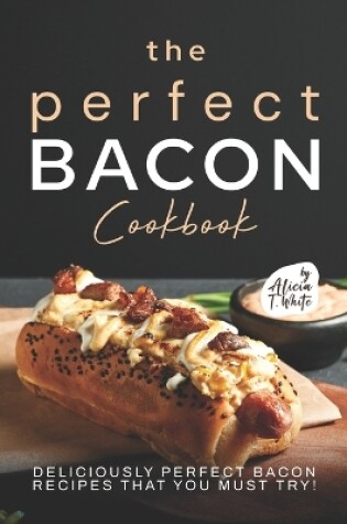 Cover of The Perfect Bacon Cookbook