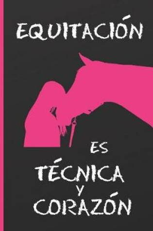 Cover of Equitacion Es Tecnica Y Corazon