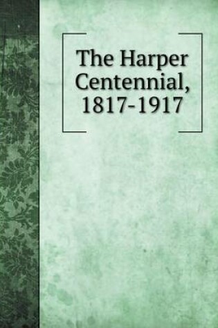 Cover of The Harper Centennial, 1817-1917