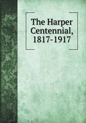 Book cover for The Harper Centennial, 1817-1917