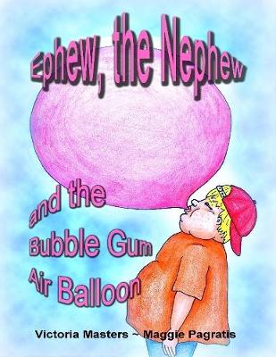 Book cover for Ephew, the Nephew and the Bubble Gum Air Balloon