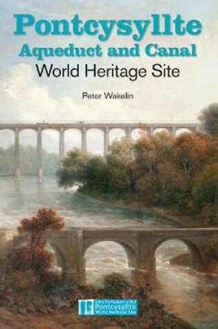 Cover of Pontcysyllte Aqueduct and Canal World Heritage Site
