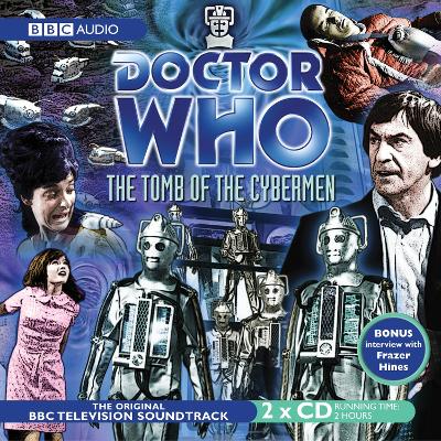 Book cover for Doctor Who: The Tomb Of The Cybermen (TV Soundtrack)