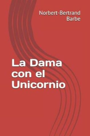 Cover of La Dama con el Unicornio