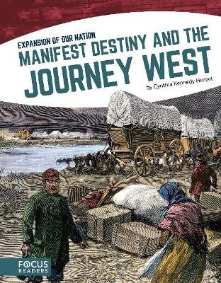 Book cover for Expansion of Our Nation: Manifest Destiny and the Journey West