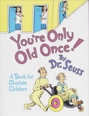 Book cover for You're Only Old Once!
