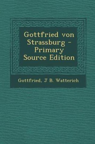 Cover of Gottfried Von Strassburg (Primary Source)