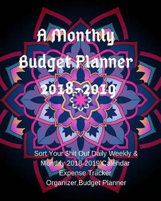 Book cover for A Monthly Budget Planner 2018-2019