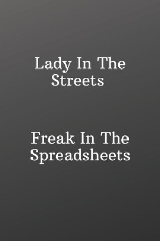 Cover of Lady In The Streets Freak In The Spreadsheets