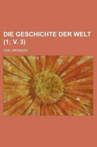 Cover of Die Geschichte Der Welt (1; V. 3 )