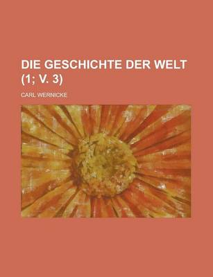 Book cover for Die Geschichte Der Welt (1; V. 3 )