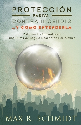 Book cover for Protección Pasiva Contra Incendio... y como entenderla