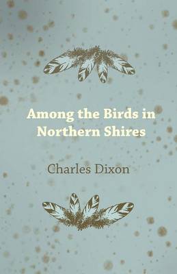 Book cover for Among the Birds in Northern Shires