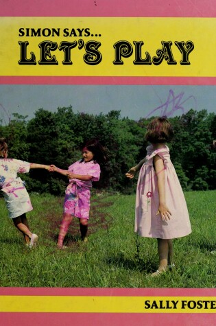 Cover of Foster Sally : Simon Says Let'S Play (Hbk)