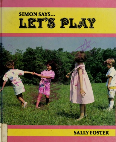 Book cover for Foster Sally : Simon Says Let'S Play (Hbk)