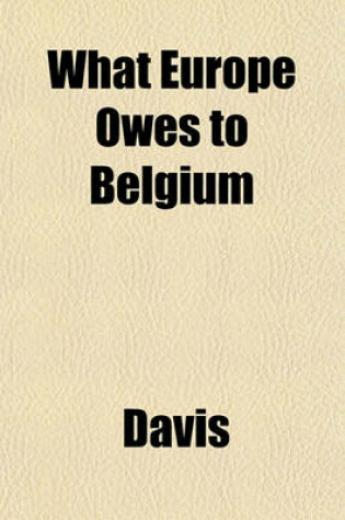 Cover of What Europe Owes to Belgium