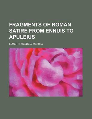 Book cover for Fragments of Roman Satire from Ennuis to Apuleius