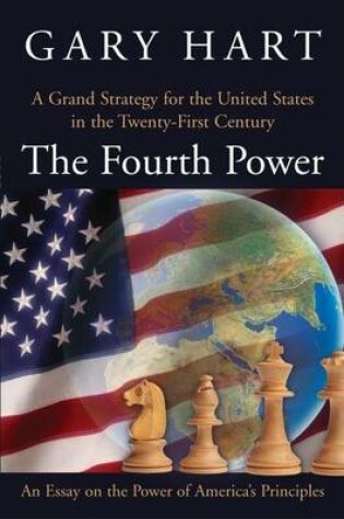 Cover of Fourth Power, The: A Grand Strategy for the United States in the Twenty-First Century