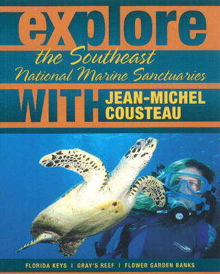 Book cover for Explore the Southeast National Marine Sanctuaries with Jean-Michel Cousteau