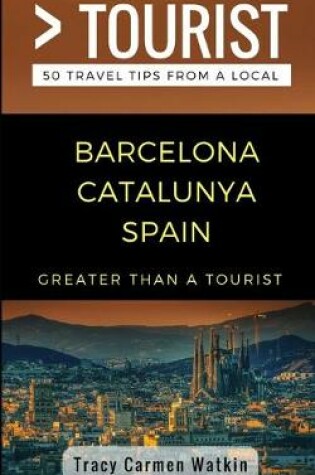 Cover of Greater Than a Tourist- Barcelona Catalunya Spain