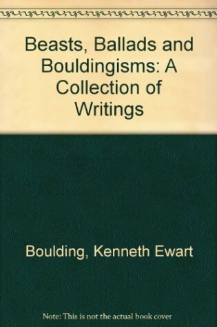 Cover of Beasts, Ballads and Bouldingisms