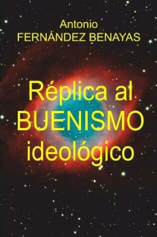 Cover of Réplica Al Buenismo Ideológico