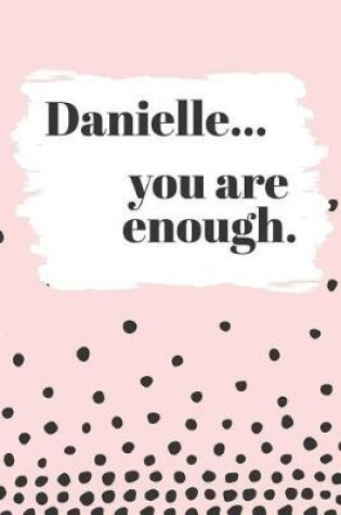 Cover of Danielle's You Are Enough