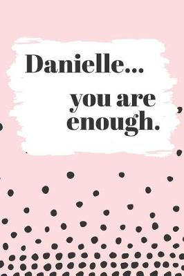 Book cover for Danielle's You Are Enough