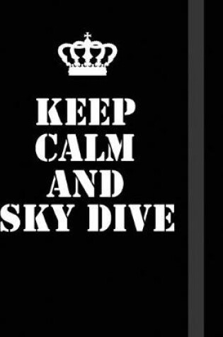 Cover of Keep Calm And Sky dive