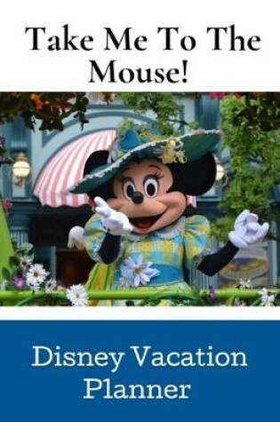 Cover of Take Me To The Mouse!