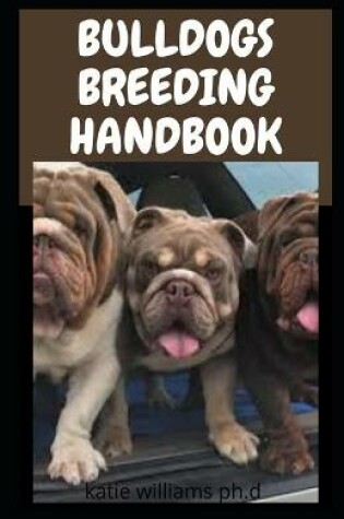 Cover of Bulldogs Breeding Handbook