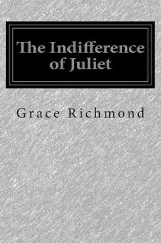 Cover of The Indifference of Juliet