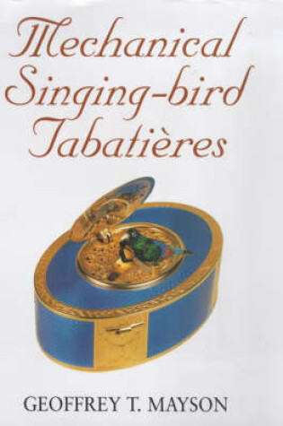 Cover of Mechanical Singing-bird Tabatieres