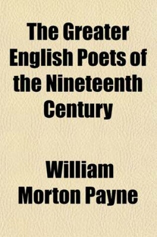 Cover of The Greater English Poets of the Nineteenth Century