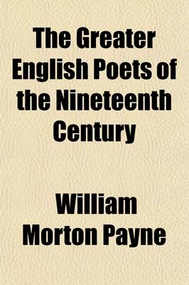 Book cover for The Greater English Poets of the Nineteenth Century