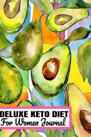 Cover of DELUXE KETO DIET For Women Journal