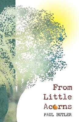 Book cover for From Little Acorns