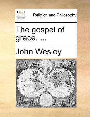 Book cover for The Gospel of Grace. ...