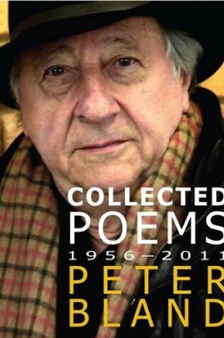 Cover of Collected Poems 1956-2011 - Peter Bland