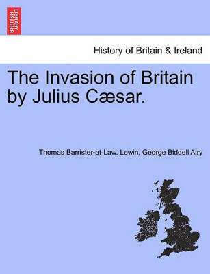 Book cover for The Invasion of Britain by Julius C Sar.