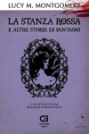 Book cover for La Stanza Rossa e altre storie di fantasmi