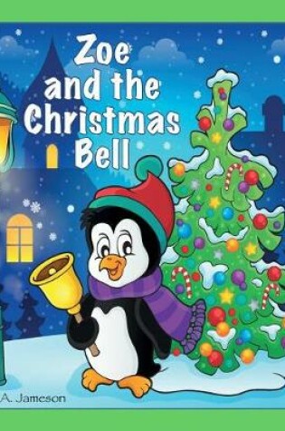 Cover of Zoe and the Christmas Bell (Personalized Books for Children)